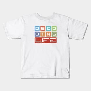 Decoding Life Kids T-Shirt